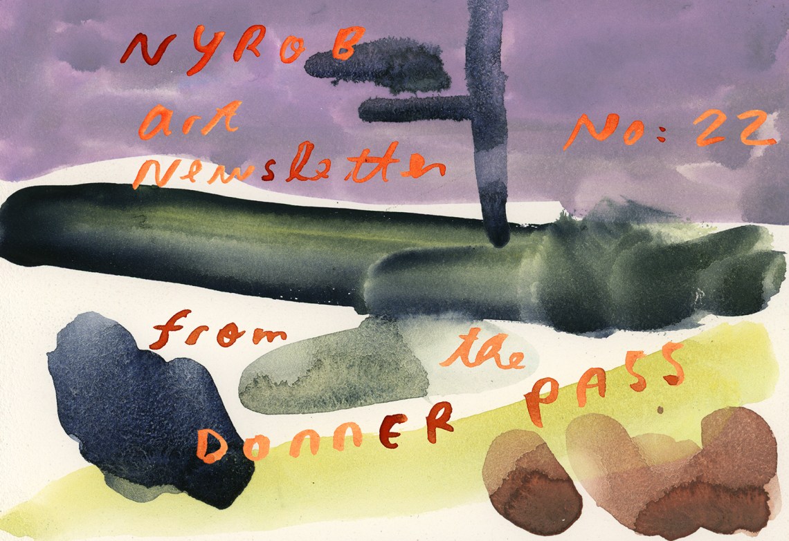 NYRoB Art Newsletter No. 22 from the Donner Pass